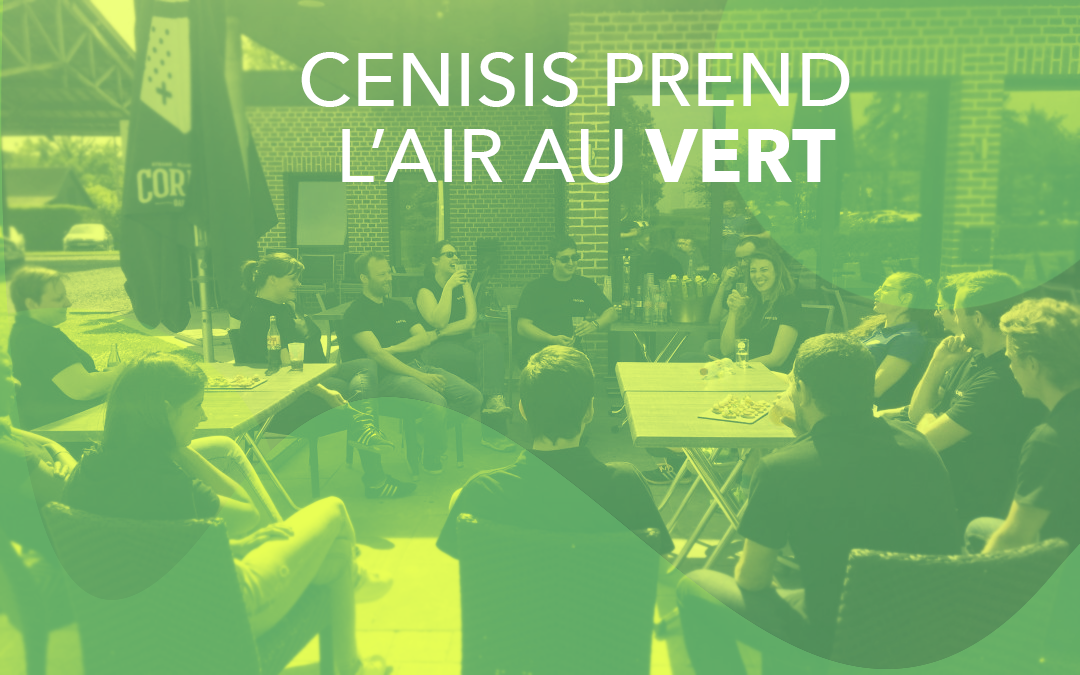 Cenisis prend l’air au vert !
