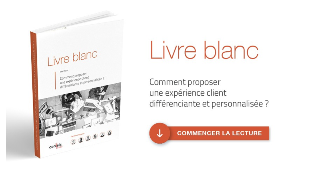 Comment proposer une expérience client différenciante et personnalisée